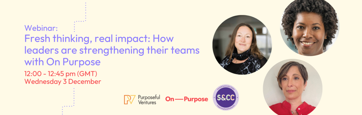 Fresh thinking, real impact: How leaders are strengthening their teams with On Purpose