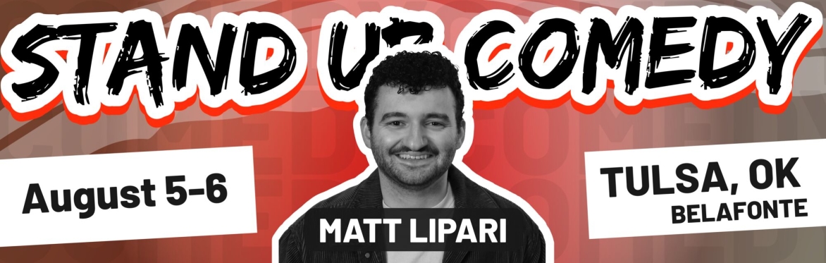 Stand Up Comedy with Matt Lipari