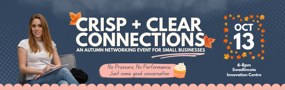 Crisp & Clear Connections: An Autumn Networking Event for Small Businesses