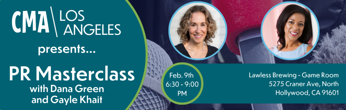 CMA LA: PR MASTERCLASS with Dana Green & Gayle Khait