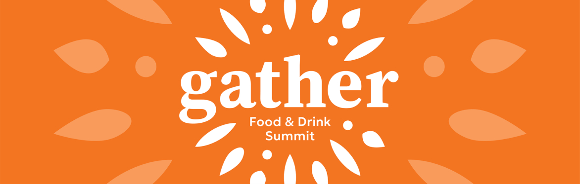 Gather Food & Drink Summit