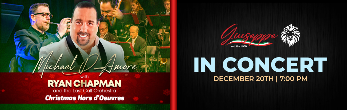 Christmas Hors d'Oeuvers Starring Michael D'Amore with Ryan Chapman & The Last Call Orchestra Live - SIGNATURE EVENT