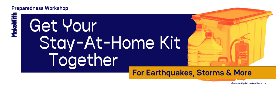 Get Your Stay-At-Home Kit Together - A Preparedness Workshop