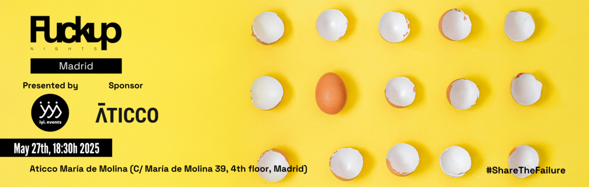 Fuckup Nights Madrid | May 2025 (Vol. XVI)