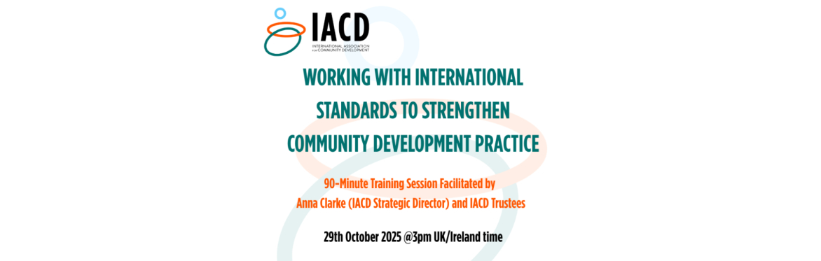 IACD Training Session: Working with International Standards to Strengthen Community Development Practice