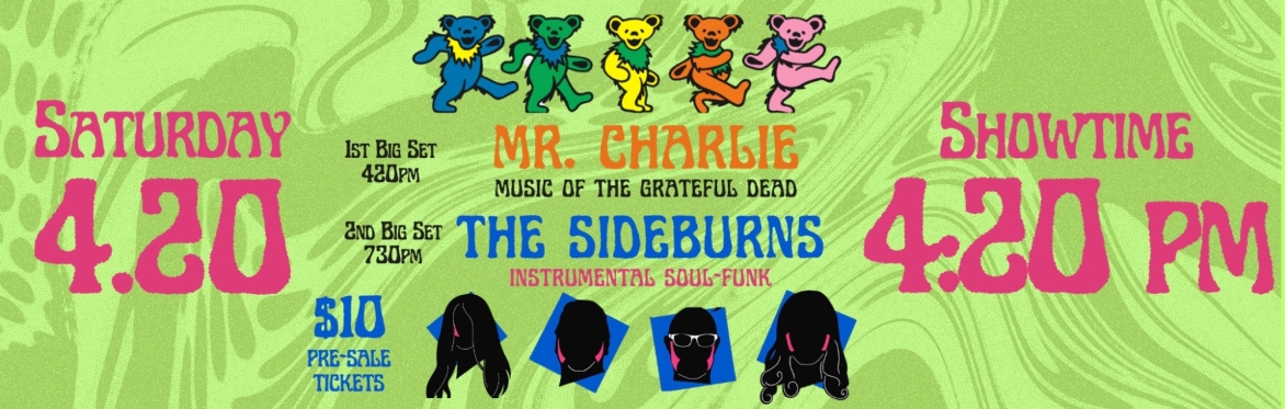 T&T 4.20 Festival featuring Mr. Charlie & The Sideburns