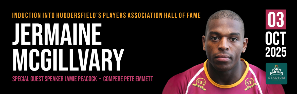 A promotional banner for Jermaine McGillvary's induction into Huddersfield's Players Association Hall of Fame on October 3, 2025, at John Smith's Stadium. It features McGillvary's photo, event details