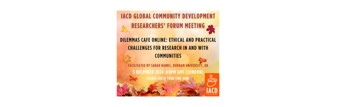 IACD Global Community Development Researchers' Forum Meeting 5 December 2024