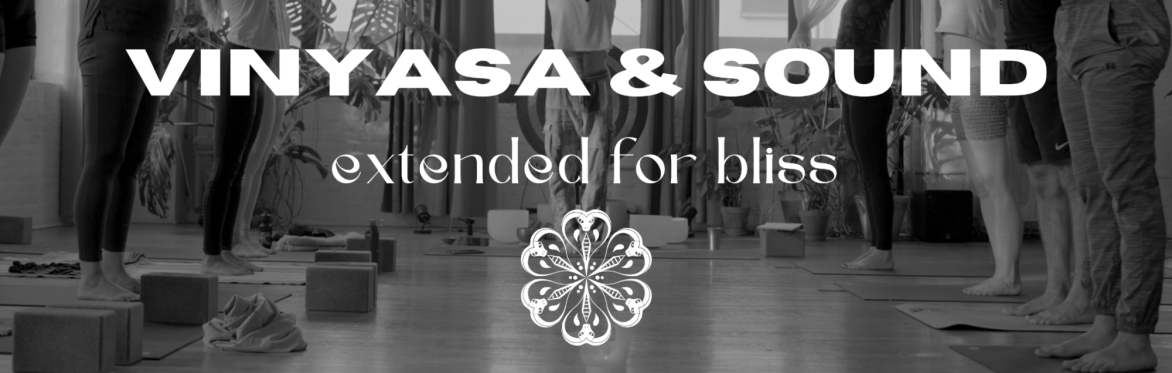 Vinyasa & Sound: Extended For Bliss with Dre