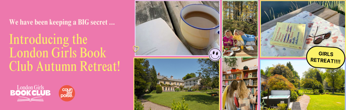 London Girls Book Club Retreat x Counterpoise Wellness - Half Term Magic 🧘🏼‍♀️📖☕️🌳📚