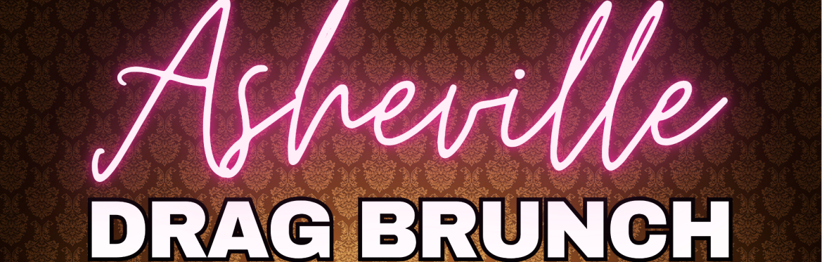 Dec. 13th Asheville Drag Brunch Fundraiser (all ages)