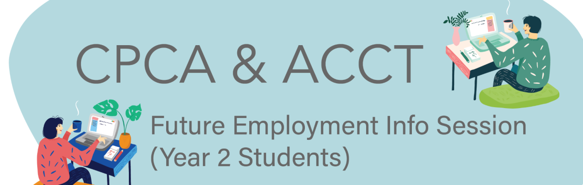 CPCA & ACCT Future Employment Info Session (Year 2 Students)