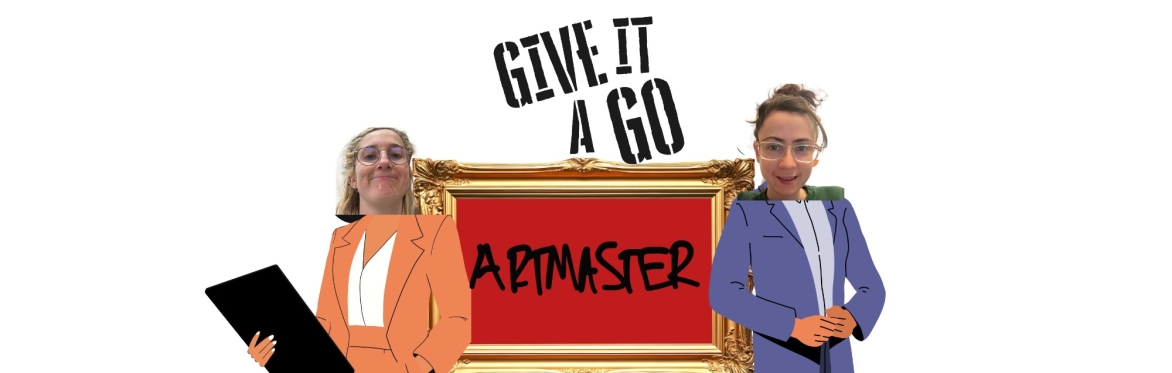 Give It A Go - Artmaster