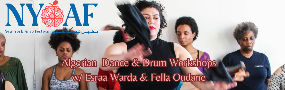 NYAF x Maghreb Movement Lab at La MaMa Theater: Algerian Dance & Drum Workshops w/Esraa Warda & Fella Oudane