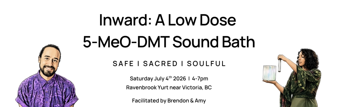 Inward: A Low Dose 5-MeO-DMT Sound Bath