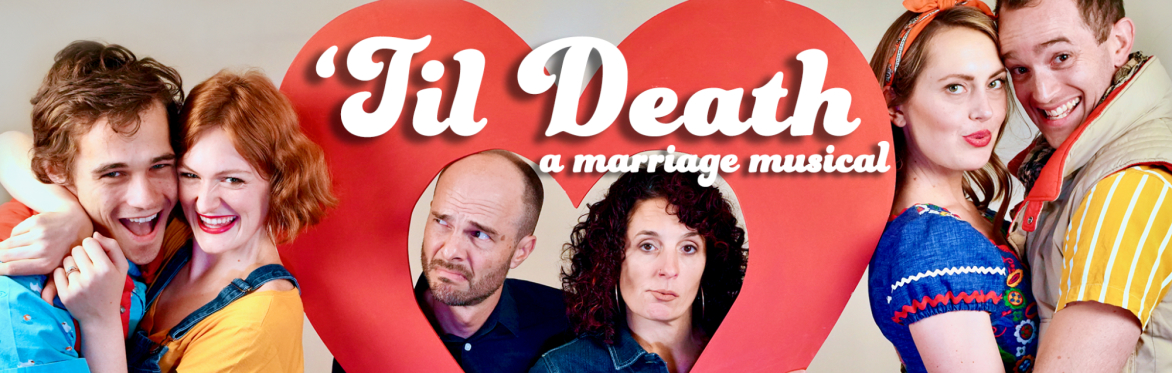 'Til Death: A Marriage Musical