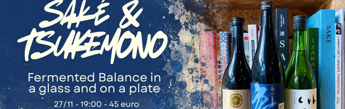 Sake & Tsukemono | Exploring Balance Through Japanese Brewing & Pickling Traditions