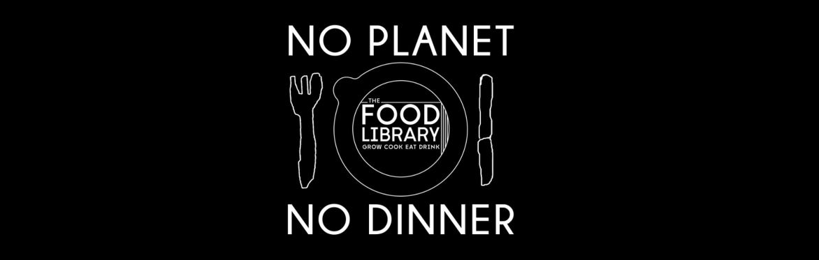 No Planet No Dinner Banner
