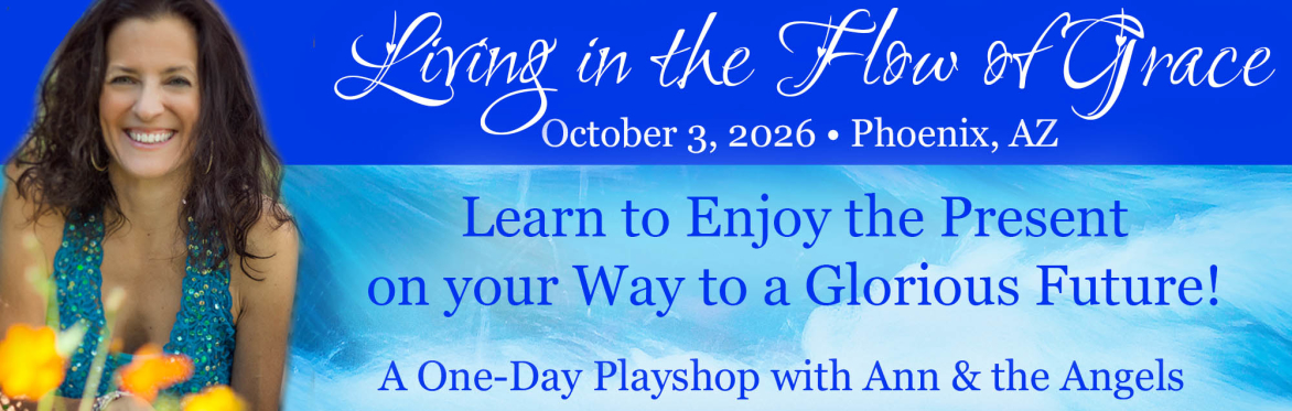 Living in the Flow of Grace - Experience life as it was meant to be lived!