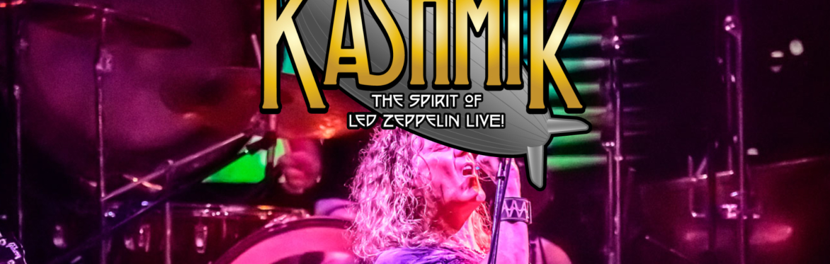 KASHMIR- THE SPIRIT OF LED ZEPPELIN LIVE