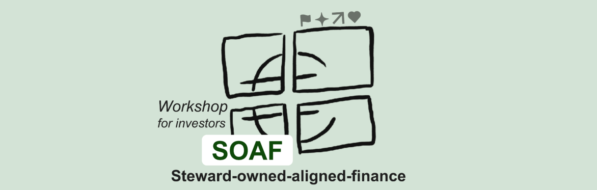 Workshop Steward-owned-aligned-finance – the Investor perspective