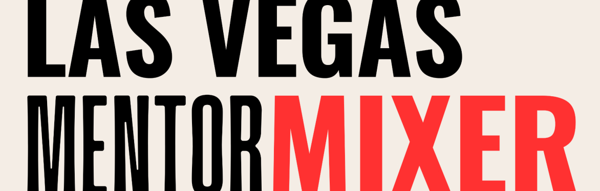 Vegas Mentor Mixer, May 2023