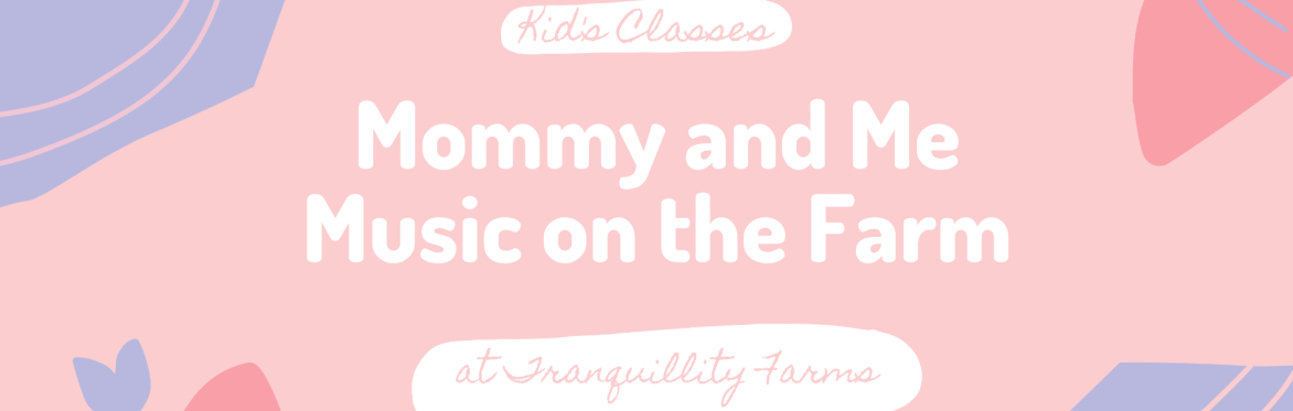 Parent and Me Music on the Farm- Ages 1-3