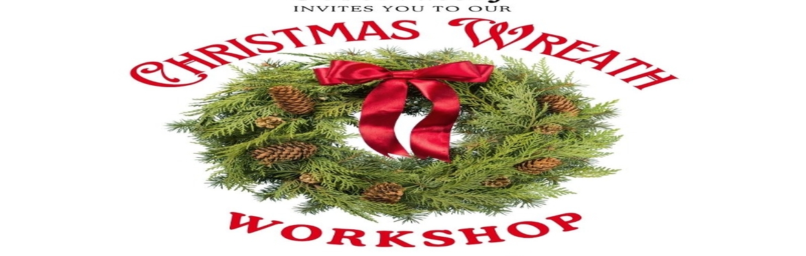 Christmas Wreath Workshop