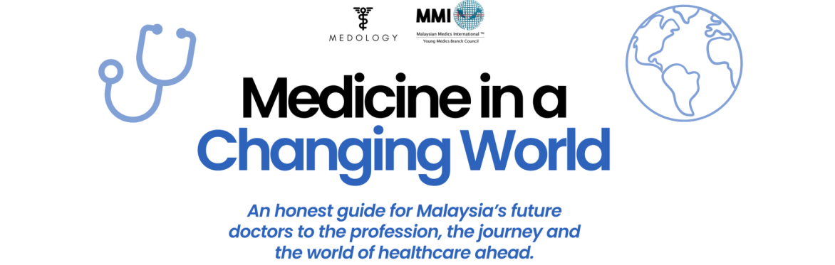 Medicine in a Changing World: Malaysia Session 1