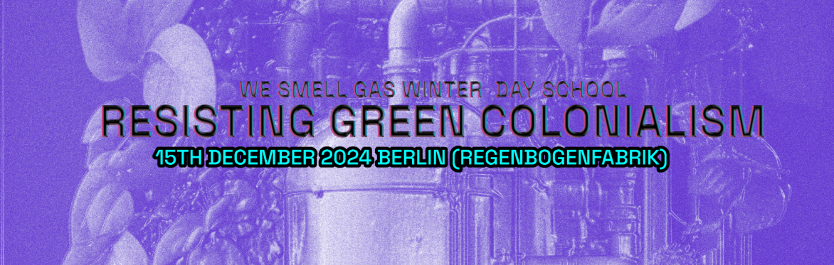 DAY SCHOOL: RESISTING GREEN COLONIALISM