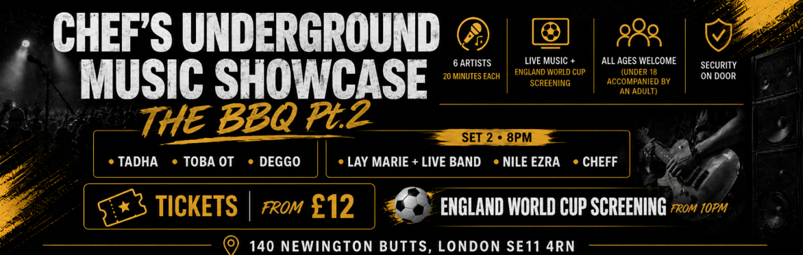The BBQ Pt. 2 | Chef's Underground Music Showcase + England World Cup Screening