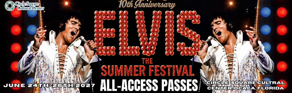 2027 Elvis The Summer Festival Weekend Passes