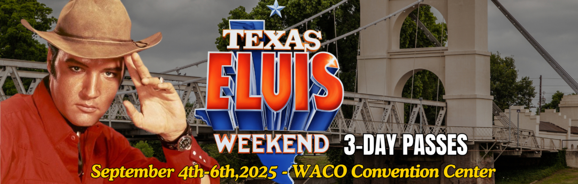 2025 Texas Elvis Weekend All-Access Passes