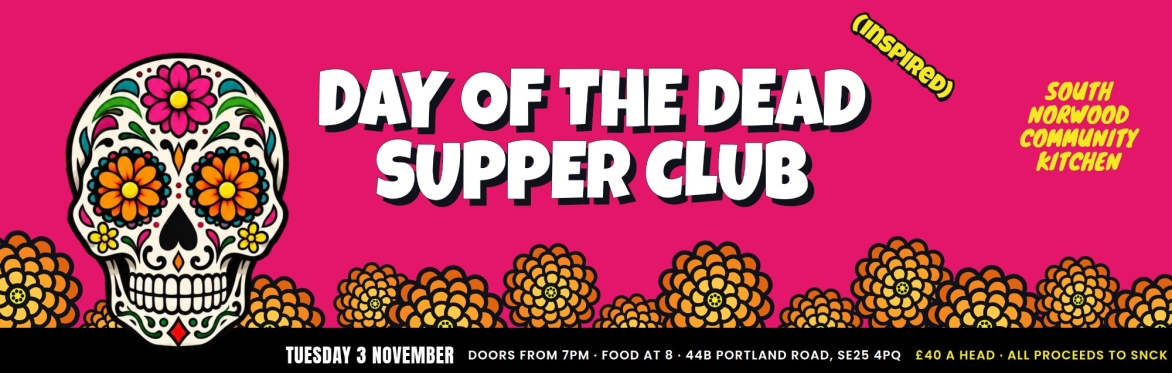 Day of the Dead (Inspired) Supper Club, Tuesday 3 November 2026