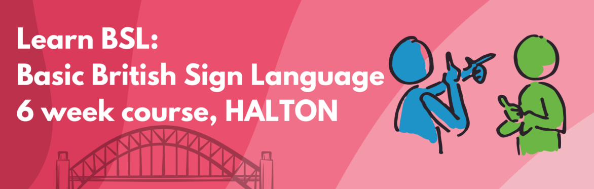 Basic British Sign Language 6 Week Course - Beginning Tuesday 3rd June 2025