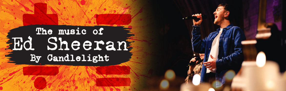The Music Of Ed Sheeran By Candlelight at Peterborough Cathedral