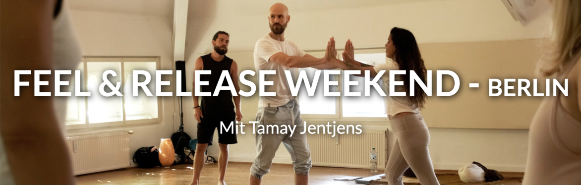 Feel & Release Weekend BERLIN mit Tamay Jentjens
