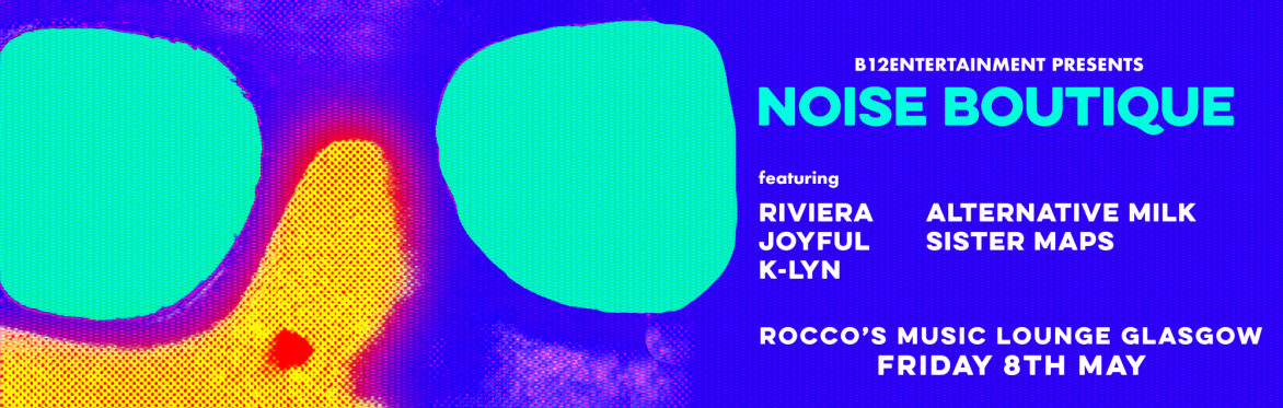 Noise Boutique - Alternative Milk, Joyful, K-LYN, Riviera, Sister Maps