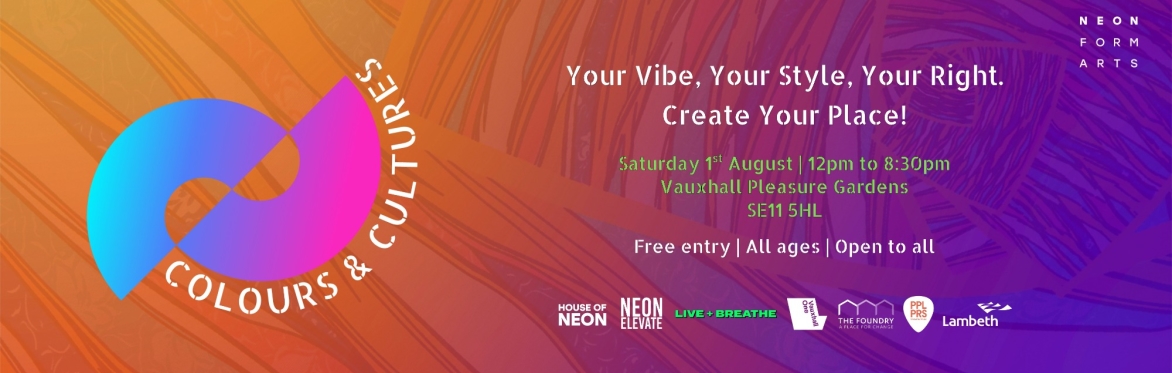 Colours & Cultures 2026. Saturday 1st August, 12pm–8:30pm, Vauxhall Pleasure Gardens. Free entry, all ages, open to all.