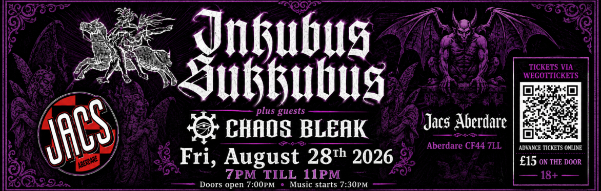 Inkubus Sukkubus at Jacs, Aberdare with special guests Chaos Bleak