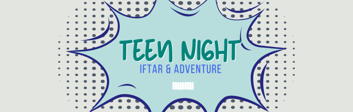 Teen Iftar & Adventure