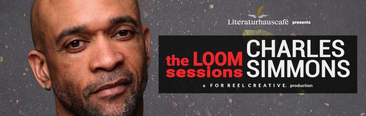 the LOOM Sessions - Charles Simmons