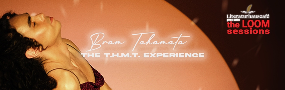 the LOOM Sessions - Bram Tahamata