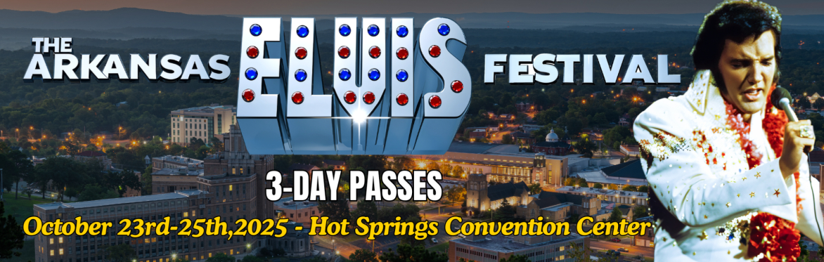 The 2025 Arkansas Elvis Festival Weekend Passes