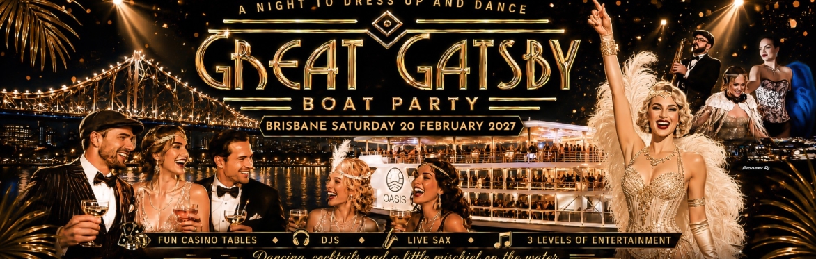 Great Gatsby Boat Party | Brisbane 20 February 2027 | Just Announced!