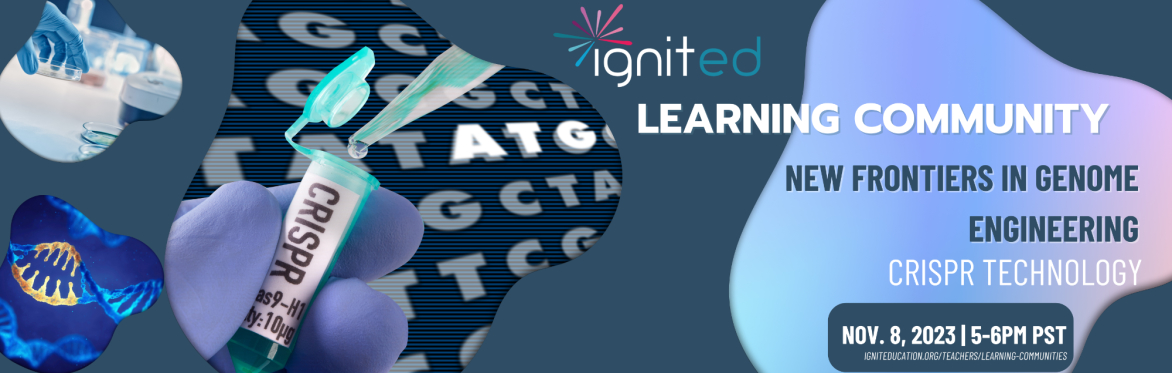 Learning Community Seminar: New Frontiers in Genome Engineering - CRISPR Technology