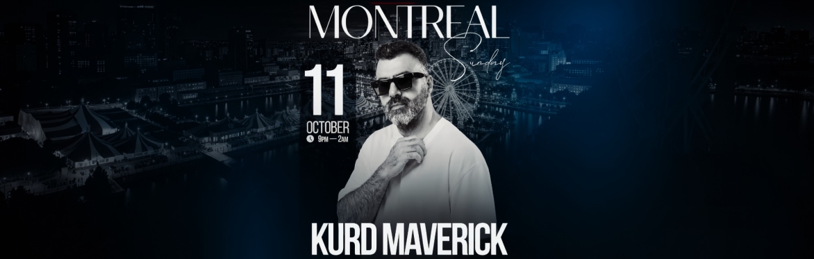 KURD MAVERICK — MONTREAL