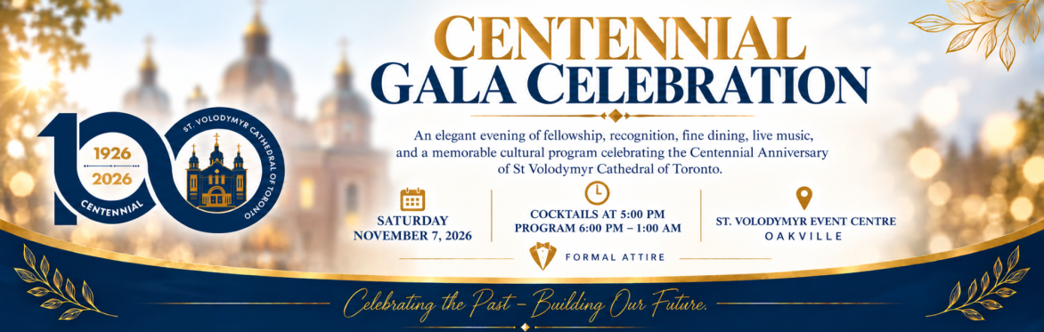 St Volodymyr Cathedral Centennial Gala Celebration