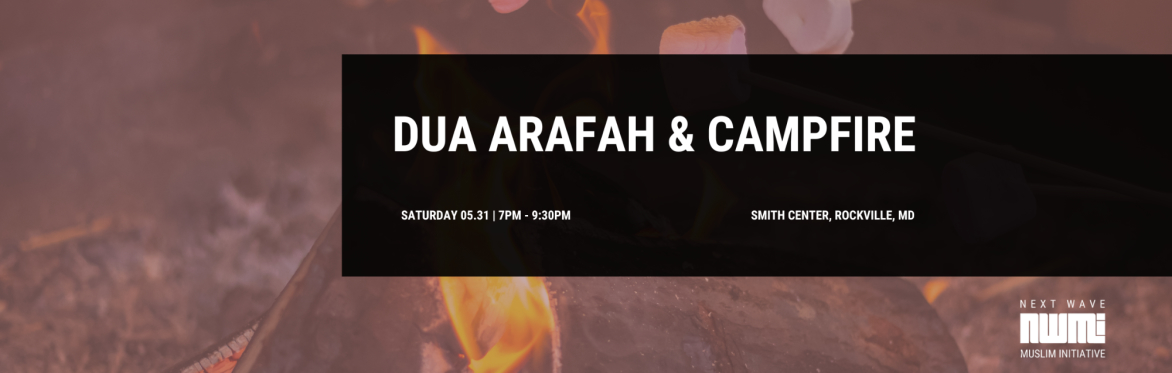 Dua Arafah & Campfire
