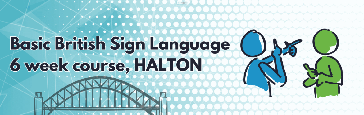 6 Week Basic BSL Course, Halton